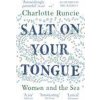 Salt On Your Tongue Salt On Your Tongue