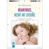 Maminko, není mi dobře - Ladislav Hanousek Maminko, není mi dobře - Ladislav Hanousek