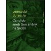 Candido aneb Sen sněný na Sicílii - Leonardo Sciascia Candido aneb Sen sněný na Sicílii - Leonardo Sciascia