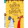 Read with Oxford: Stage 6: The Chicken Who Liked Chocolate Read with Oxford: Stage 6: The Chicken Who Liked Chocolate