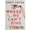 Where He Can't Find You Where He Can't Find You