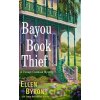 Bayou Book Thief - Ellen Byron Bayou Book Thief - Ellen Byron