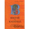 Bekyně a kazatelé - Daniela Grollová, Jana Rywiková Bekyně a kazatelé - Daniela Grollová, Jana Rywiková
