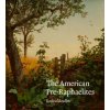 The American Pre-Raphaelites: Radical Realists (Linda S. Ferber,Nancy K. Anderson,Tim Barringer)(Pevná) The American Pre-Raphaelites: Radical Realists (Linda S. Ferber,Nancy K. Anderson,Tim Barringer)(Pevná)