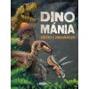 Dinománia Všetko o dinosauroch Matys Dinománia Všetko o dinosauroch Matys