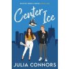 Center Ice (Julia Connors)(Brožovaná) Center Ice (Julia Connors)(Brožovaná)