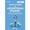 Short Stories in Argentinian Spanish Short Stories in Argentinian Spanish