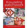 Kouzelný patchwork - Více než 100 originálních doplňků - 2. vydání Kouzelný patchwork - Více než 100 originálních doplňků - 2. vydání