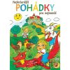 Nejkrásnější pohádky pro nejmenší - Vlasta Švejdová (ilustrácie) Nejkrásnější pohádky pro nejmenší - Vlasta Švejdová (ilustrácie)