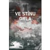 Ve stínu orla - Michael Reit Ve stínu orla - Michael Reit