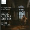Benjamin Britten - Solo Cello Suites Benjamin Britten - Solo Cello Suites