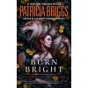 Burn Bright (Patricia Briggs)(Brožovaná) Burn Bright (Patricia Briggs)(Brožovaná)