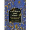 UNCOMMON BK OF PRAYER (SMITH HEIDI)(Pevná) UNCOMMON BK OF PRAYER (SMITH HEIDI)(Pevná)