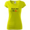 Trust me I´m Bc. / Ver mi som Bc. - Dámske tričko Pure - XL ( Limetková ) Trust me I´m Bc. / Ver mi som Bc. - Dámske tričko Pure - XL ( Limetková )