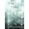 Being Higher Self (Frederick Dodson)(Brožovaná) Being Higher Self (Frederick Dodson)(Brožovaná)