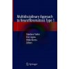 Multidisciplinary approach to Neurofibromatosis Type 1 (Gianluca Tadini,Eric Legius,Hilde Brems)(Pevná) Multidisciplinary approach to Neurofibromatosis Type 1 (Gianluca Tadini,Eric Legius,Hilde Brems)(Pevná)