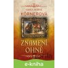 E-kniha Znamení ohně - Hana Marie Kornerová E-kniha Znamení ohně - Hana Marie Kornerová
