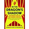 In the Dragon's Shadow - Sebastian Strangio, Yale University Press In the Dragon's Shadow - Sebastian Strangio, Yale University Press