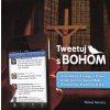 Tweetuj s Bohom - Michel Remery Tweetuj s Bohom - Michel Remery