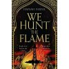 We Hunt the Flame - Hafsah Faizal We Hunt the Flame - Hafsah Faizal