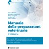 Manuale delle preparazioni veterinarie. Normativa, REV, gestione dei medicinali, formulazioni galeniche tradizionali e innovative in campo veterinario (Franco Bettiol,Adalberto Fabbriconi,Piero Lussig Manuale delle preparazioni veterinarie. Normativa, REV, gestione dei medicinali, formulazioni galeniche tradizionali e innovative in campo veterinario (Franco Bettiol,Adalberto Fabbriconi,Piero Lussig