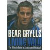 Living Wild - Bear Grylls Living Wild - Bear Grylls