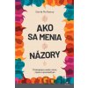 Ako sa menia názory - David McRaney Ako sa menia názory - David McRaney