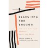 Searching for Enough Searching for Enough