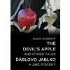 The Devil’s Apple and Other Tales / Ďáblovo jablko a jiné povídky - Alena Kuzmová The Devil’s Apple and Other Tales / Ďáblovo jablko a jiné povídky - Alena Kuzmová