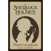 Sherlock Holmes Případ čtyř případů Sherlock Holmes Případ čtyř případů