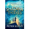 Shadow Thieves - Peter Burns Shadow Thieves - Peter Burns