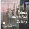 Zánik městečka Olšiny - Jaroslav Havlíček; Mark Kristián Hochman; Kryštof Bartoš Zánik městečka Olšiny - Jaroslav Havlíček; Mark Kristián Hochman; Kryštof Bartoš
