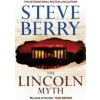 Lincoln Myth (Steve Berry)(Brožovaná) Lincoln Myth (Steve Berry)(Brožovaná)