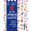 La vie japonaise illustrée (Laure Kié)(Brožovaná) La vie japonaise illustrée (Laure Kié)(Brožovaná)
