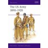 US Army 1890-1920 (Philip Katcher)(Brožovaná) US Army 1890-1920 (Philip Katcher)(Brožovaná)