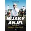 Nijaký anjel - Tom Bower Nijaký anjel - Tom Bower