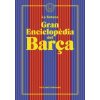 LA GRAN ENCICLOPEDIA DEL BARÇA LA GRAN ENCICLOPEDIA DEL BARÇA