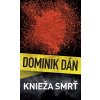 Knieža smrť - Dominik Dán Knieža smrť - Dominik Dán