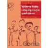 Výchova dítěte s Aspergerovým syndromem - Brenda Boyd Výchova dítěte s Aspergerovým syndromem - Brenda Boyd