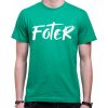 Fajntričko O Tričko - Foter, Farba zelená, Strih/ Variant Pánsky/UNISEX Fajntričko O Tričko - Foter, Farba zelená, Strih/ Variant Pánsky/UNISEX