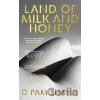 Land of Milk and Honey - C Pam Zhang Land of Milk and Honey - C Pam Zhang