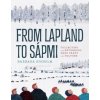 From Lapland to Sapmi (Sjoholm,Barbara)(Pevná) From Lapland to Sapmi (Sjoholm,Barbara)(Pevná)