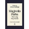 Magnolia Parks: The Long Way Home - Jessa Hastings, Orion Magnolia Parks: The Long Way Home - Jessa Hastings, Orion