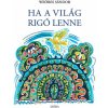 Ha a világ rigó lenne Ha a világ rigó lenne