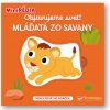 MiniPÉDIA - Objavujeme svet! Mláďatá zo savany Nathalie Choux MiniPÉDIA - Objavujeme svet! Mláďatá zo savany Nathalie Choux