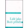 Lidé jako Boží příběh - Schillebeeckx Edward Lidé jako Boží příběh - Schillebeeckx Edward