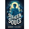 Sixteen Souls - Rosie Talbot Sixteen Souls - Rosie Talbot