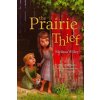 The Prairie Thief (Melissa Wiley,Erwin Madrid)(Brožovaná) The Prairie Thief (Melissa Wiley,Erwin Madrid)(Brožovaná)