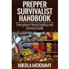 Prepper Survivalist Handbook: Emergency Homesteading and Survival Guide (Nikola McKimmy)(Brožovaná) Prepper Survivalist Handbook: Emergency Homesteading and Survival Guide (Nikola McKimmy)(Brožovaná)