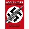 Adolf Hitler a tajemství svatého kopí - autor neuvedený Adolf Hitler a tajemství svatého kopí - autor neuvedený